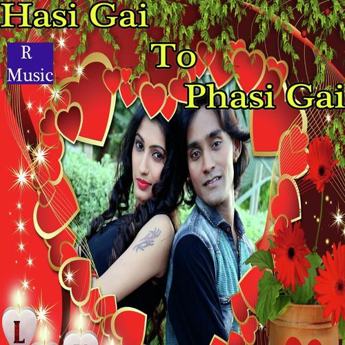 Hasi Gai To Phasi Gai - Bechar Thakor