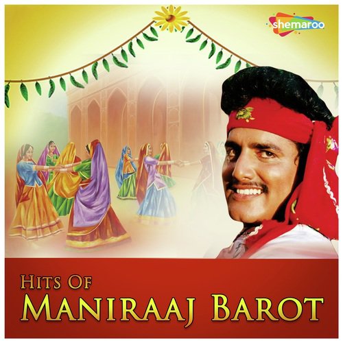 Chhodi Matja Mune - Maniraj Barot