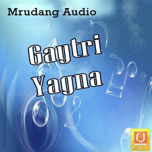 Gaytri Yagya - Achal Mehta, Bhikhudan Gadhvi, Darshna Gandhi