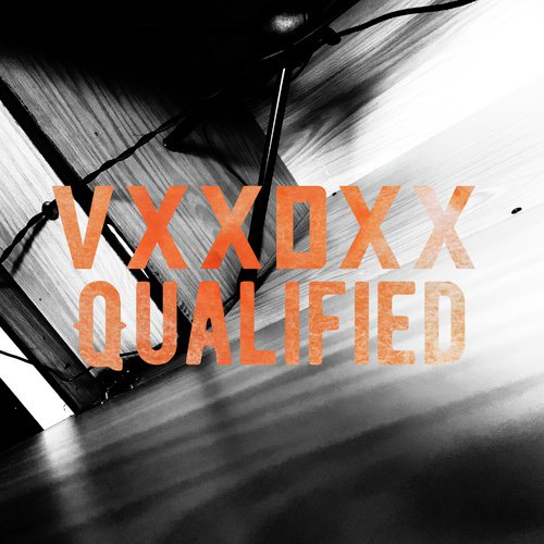 Qualified - VXXDXX