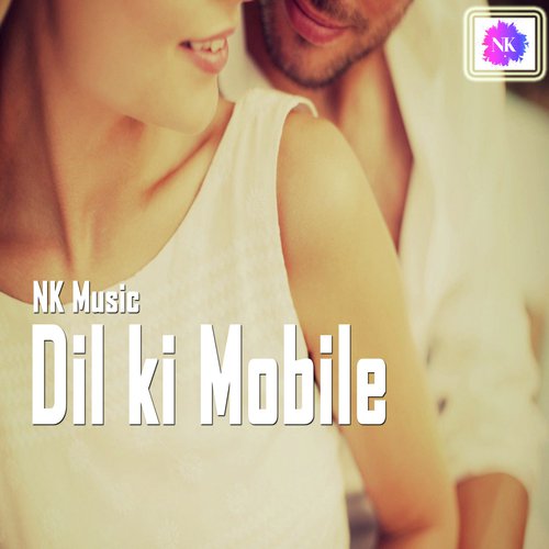 Dil Ki Mobile - Bagun Bari