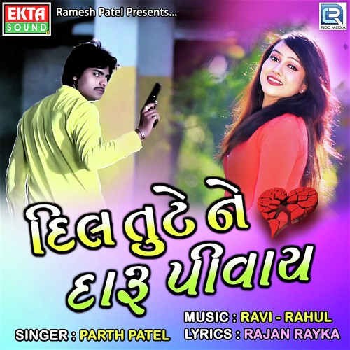 Dil Tute Ne Daru Pivay - Parth Patel