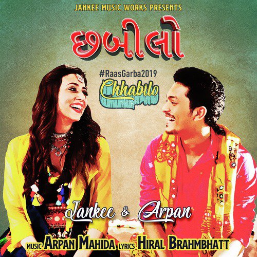 Chhabilo (Raas Garba 2019) - Jankee, Arpan Mahida