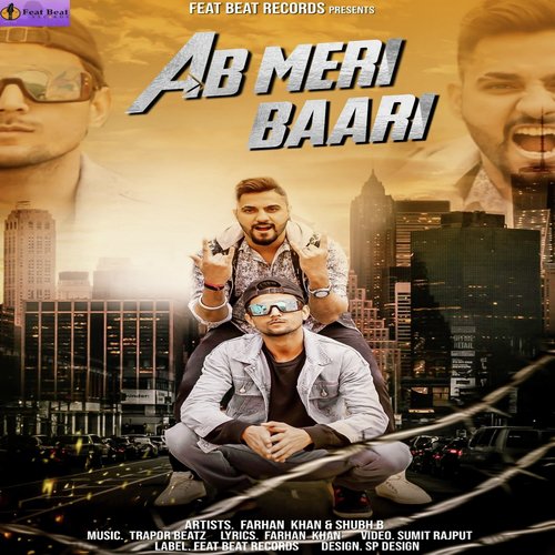 Ab Meri Baari - Farhan Khan, shubh B