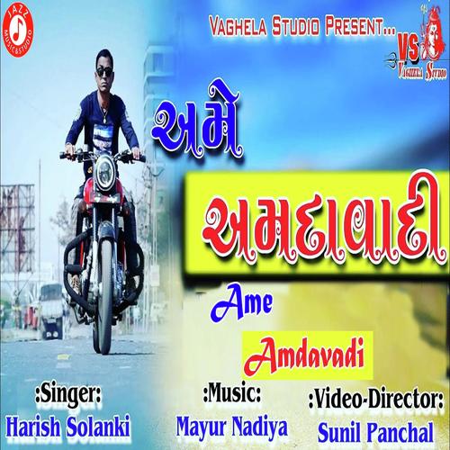 Ame Amadavadi - Harish Solanki