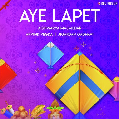 Aye Lapet - Arvind Vegda, Jigardan Gadhavi, Aishwarya Majmudar