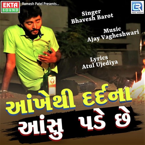 Aankhe Thi Dard Na Anshu Pade Che - Bhavesh Barot