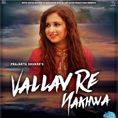 Vallav Re Nakhwa - Shrikanth Nair