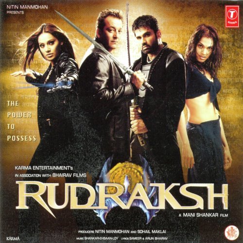 Rudraksh - Shankar-Ehsaan-Loy, Vishal-Shekhar, Shashi Pritam