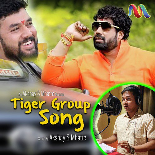 Tiger Group Song - Akshay S Mhatre