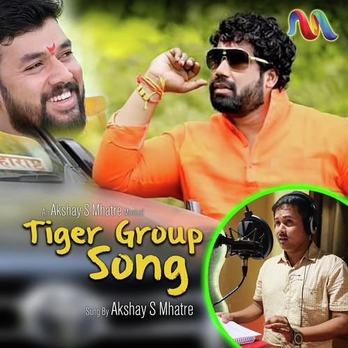 Tiger Group Song - Akshay S Mhatre