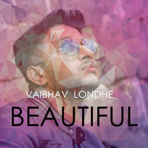 Beautiful - Pranay Bansode