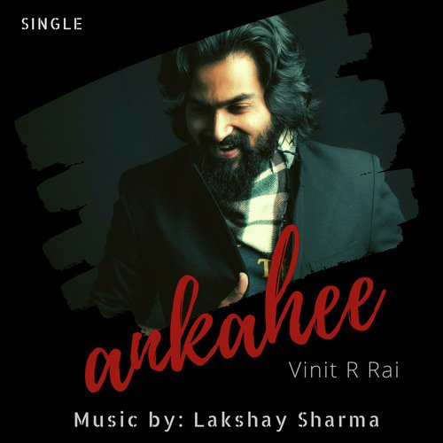 Ankahee - VRR SUTRA - A Vinit R Rai Project