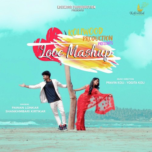 Love Mashup - Keval Walanj, Sadhana Kakatkar