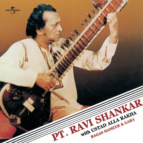 Raga Gara ( Alap Gat I, Gat II  Gat III ) (Instrumental) - Pandit Ravi Shankar, Ustad Alla Rakha