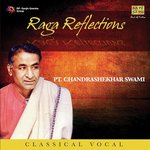 Raga   Din Ki Puriya   Raat Bas Aaye Sajan, Chalo Chalo Ri Aali Mandarva - Pt. Chandrashekhar Swami
