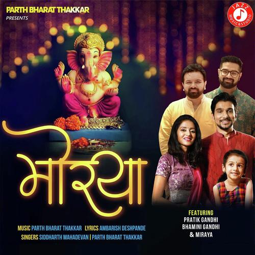 Morya - Parth Bharat Thakkar, Siddharth Mahadevan, Parth Bharat Thakkar
