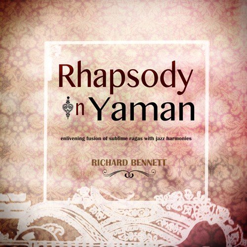 And Then, Alone (Raga Yaman) - Richard Bennett