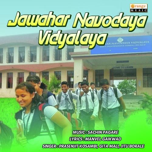 Jawahar Navodaya Vidyalaya - Prasangit Kosambi, Gita Mali, Gita Mali, Jitu Borale