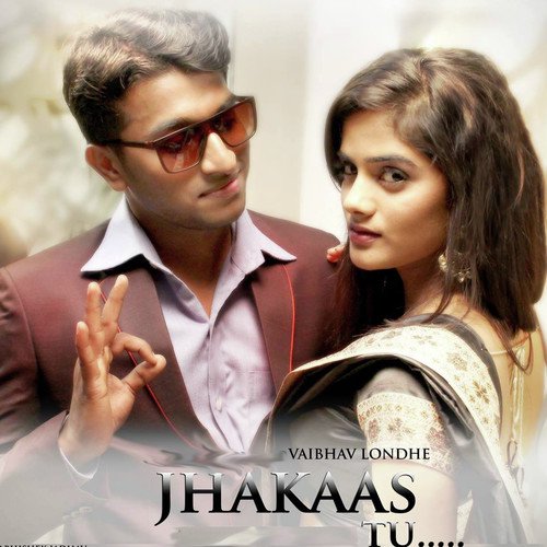 Jhakaas Tu - Vaibhav Londhe