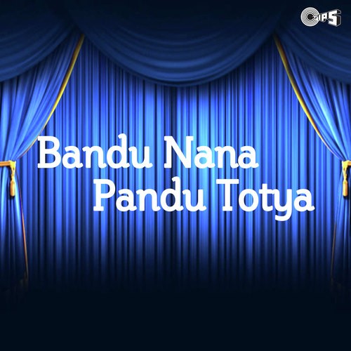 Bandu Nana -Part 1 - Bandu Nana, Pandu Tatya