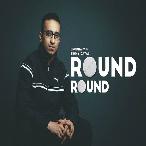 Round Round - Brodha V, Benny Dayal