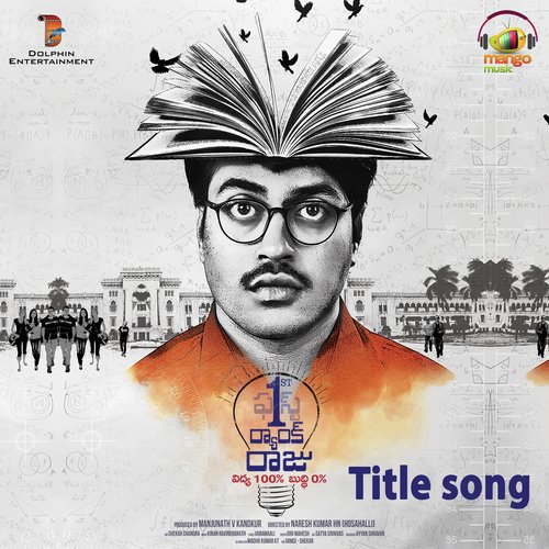 1st Rank Raju (Title Song) (From 1st Rank Raju) - Vyasaraja Sosale, Kiran Ravindranath