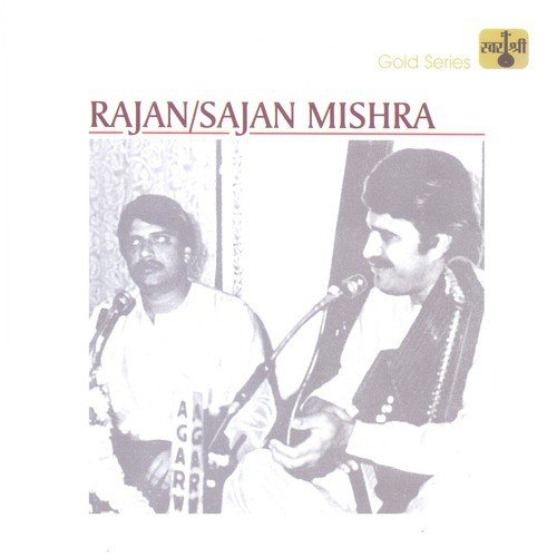Jogiya Man Bhave - Raga Kedara - Khayal Vilambit - Jhaptaal  Chatur Sugarh - Raga Kedara - Khayal Drut - Ektaal - Pandit Rajan Mishra, Sajan Mishra