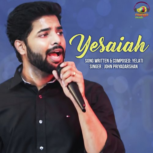 Yesaiah (From Yesaiah) - John Priyadarshan, Yelati