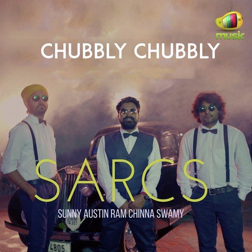 Chubbly Chubbly - Sunny Austin, Chinna Swamy, Ram