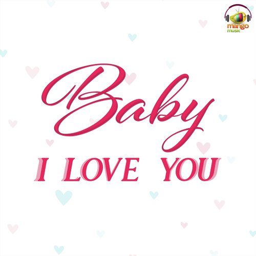 Baby I Love You - Naveen J