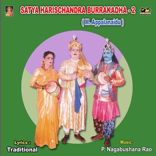 Satya Harischandra Burrakatha-2 - Bhushan Dua