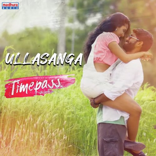 Ullasanga (From Time Pass) - Dr. P. Kamala Yasaswini, Meghana Bharadwaj Rangaraju, Naga Sathya Ram, Shruthi kiran, Pracash, Rahul