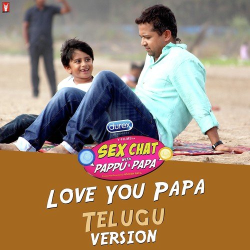 Love You Papa - Telugu Version - Sunandan, Sathish