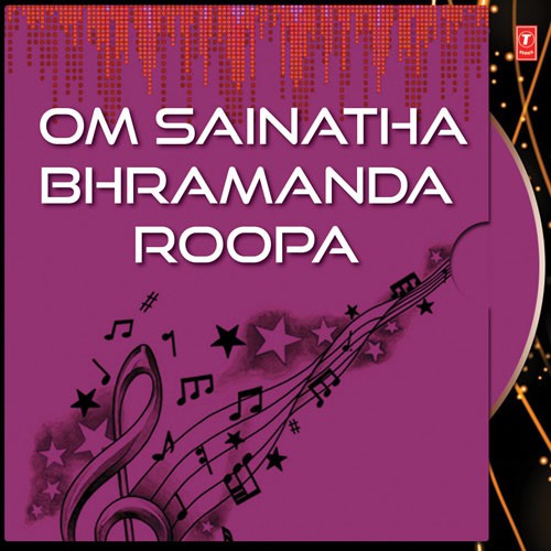 Om Sainatha Bhrahmanda Roopa - Ramu