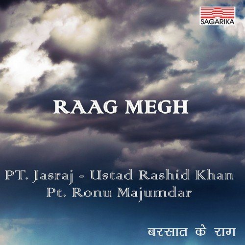 Raga Megh  Aalap   Tall Ektaal Drut  12 Beats - Pandit Jasraj, Ronu Majumdar, Rashid Khan