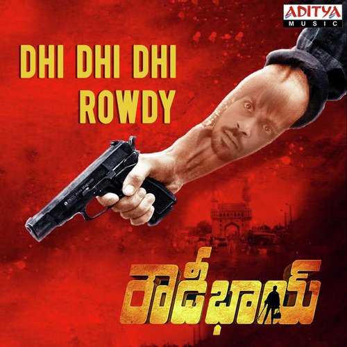 Dhi Dhi Dhi Rowdy - Arjun