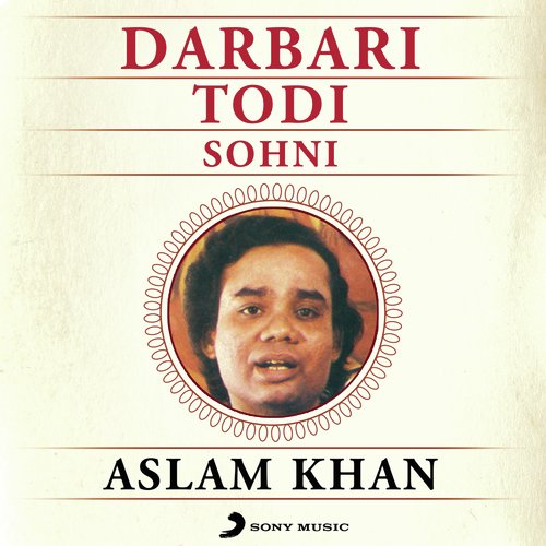 Raag Sohni (Tarana) - Ustad Aslam Khan