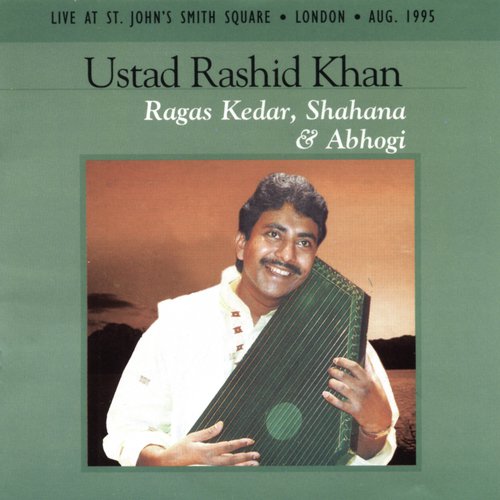 Raga Abhogi (Khyal in Jhaptal Charana Dhar Aayo Ri) - Rashid Khan