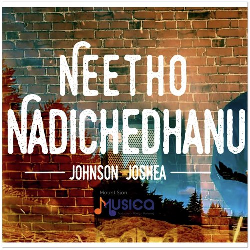 Neetho Nadichedhanu - Johnson Joshea
