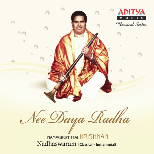 Nee Daya Radha - Namagiripettai Krishnan