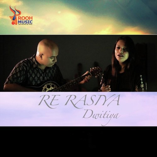Re Rasiya - Prajna Dutta, Esha Banerjee