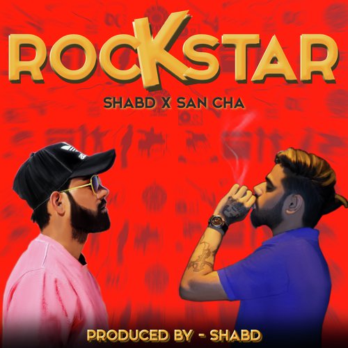Rockstar   Single (Shabd) - San Cha