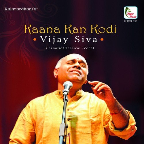 Kaana Kan Kodi - Kambhoji - Adi - Vijay Siva
