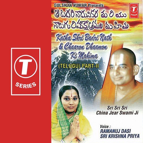 Katha Shri Badrinath  Chaaron Dhaamon Ki Mahima - Ramanuj Dasi Sri Krishna Priya, J. Purushothama Sai