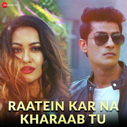Raatein Kar Na Kharaab Tu - Suhail Zargar