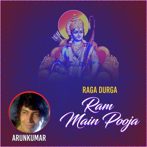 Raga Durga   Ram Main Pooja - Arun Vijay