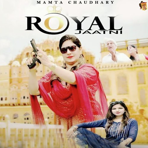 Royal Jaatni - Mamta Chaudhary