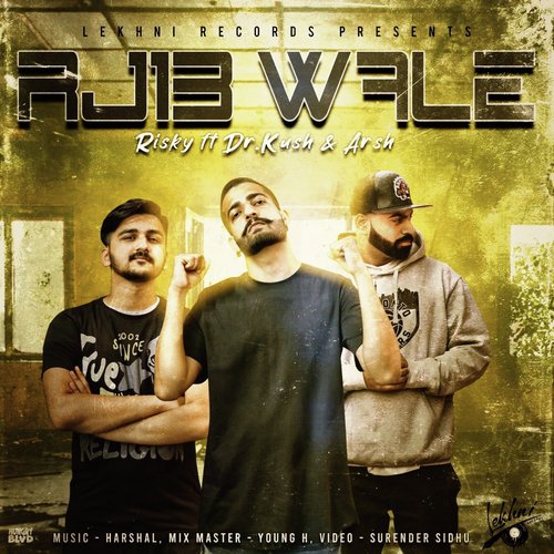 Rj13 Wale - Risky, Arsh, Dr. Kush