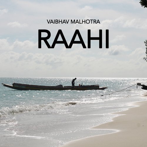 Raahi - Vaibhav Malhotra
